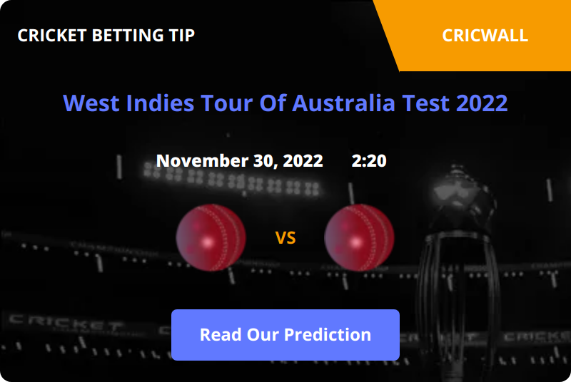 Australia VS West Indies Match Prediction 30 November 2022